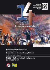Concert 14 : Fresque de la Grande Guerre. Le dimanche 2 avril 2017 à Beauvais. Oise.  17H00